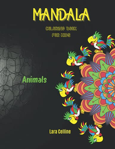 Mandala Coloring Book For Kids Animals: Beautiful Mandalas For Kids and Teens,Mandala Coloring Book,Stress Relieving Beautiful Mandala Designs