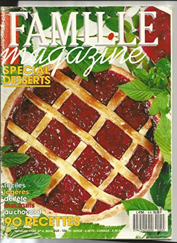 FAMILLE MAGAZINE. N°47. SPECIAL DESSERTS. SUBLIME AU CHOCOLAT. COOKIES. SAINT-EMILION AU CHOCOLAT. COEUR AUX TROIS CHOCOLATS. MOUSSE A L'ORANGE. COUPES DE CLEMENTINES. FRANCINOIS AUX FRAISES.