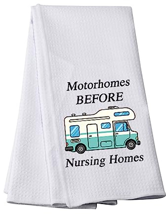 PWHAOO Funny Camping Kitchen Towel Motorhomes Before Nursing Homes Kitchen Towel RV Camping Lover Gift (Motorhomes Before Nursing T)