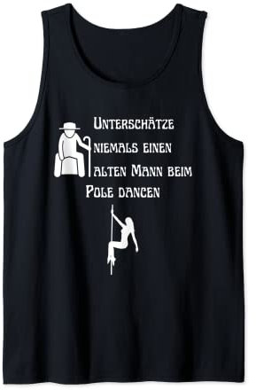 Unterschätze niemals einen alten Mann beim Poledancen Tank Top