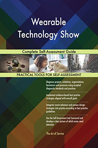 Wearable Technology Show Complete Self-Assessment Guide (English Edition)