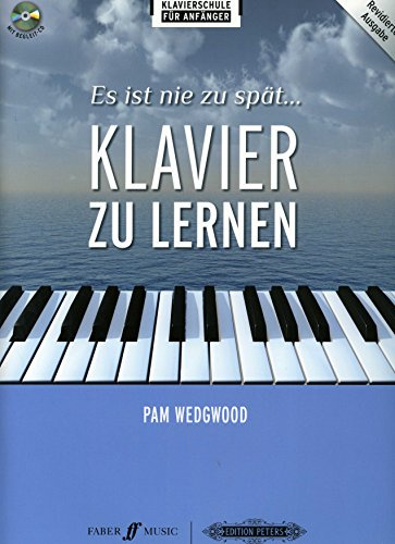Verlag Faber Music Limited Es ist nie zu spaet Klavier zu Lernen - arrangiert für Klavier - mit CD [Noten/Sheetmusic] Komponist: Wedgwood Pam