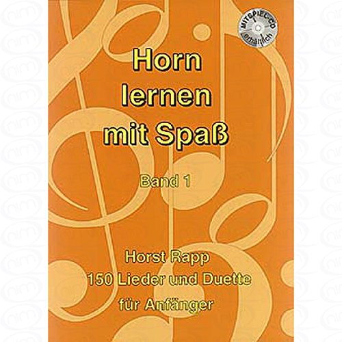 HORN LERNEN MIT SPASS 1 - arrangiert für Waldhorn - mit CD [Noten/Sheetmusic] Komponist : RAPP HORST