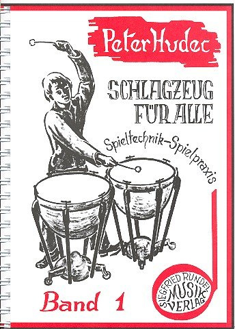Schlagzeug für alle Band 1: Spieltechnik, Spielpraxis