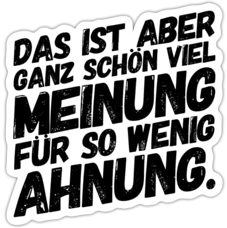 Viel Meinung für Wenig Ahnung Lustiger Spruch Sticker Aufkleber