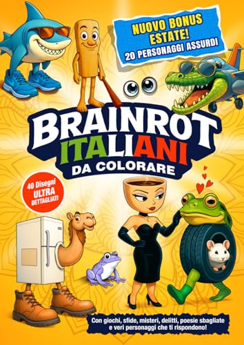 BRAINROT ITALIANI da colorare: 110 pagine - Disegni dettagliati, giochi surreali, indovinelli e misteri da perderci la testa!Direttamente dal mondo dei Brainrot Italiani