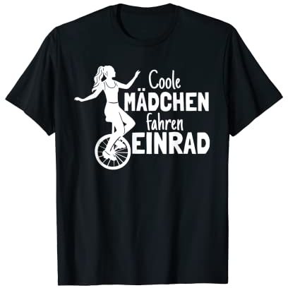 Einradfahrerin Coole Mädchen Fahren Einrad T-Shirt