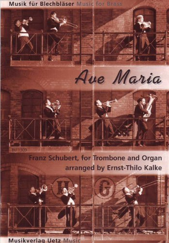 Ave Maria für Posaune/Tenorhorn und Orgel / For Trombone/Tenor Horn And Organ (Musik für Blechbläser)