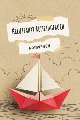 Kreuzfahrt Reisetagebuch Norwegen: Norwegen Logbuch Tagebuch für eine Kreuzfahrt. Reisetagebuch für 60 Reisetage auf dem Schiff für Urlaub ... Geschenk oder Abschiedsgeschenk als Buch od
