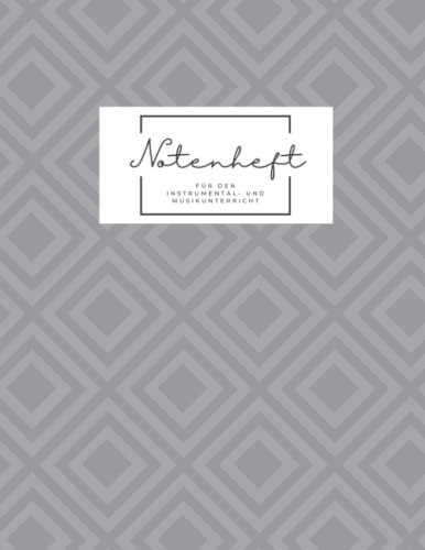Notenheft: 100 Seiten Notenheft für den Instrumental- und Musikunterricht | 8 Notensysteme pro Seite | optimal beschreibbare Notenlinien in mittlerer Größe | Noten- und Klaviertastenübersicht