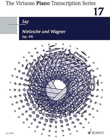 Nietzsche und Wagner: für Klavier. Band 17. op. 49. Klavier. (The Virtuoso Piano Transcription Series, Band 17, Band 17)