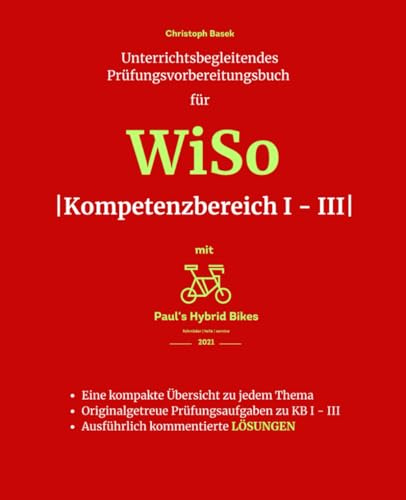Unterrichtsbegleitendes Prüfungsvorbereitungsbuch für WiSo - Kompetenzbereich 1 - 3