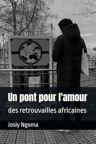Un pont pour l'amour: des retrouvailles africaines