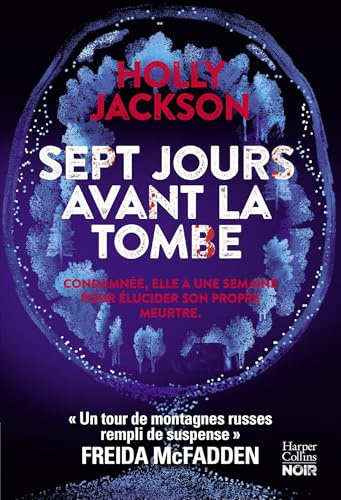 Sept jours avant la tombe: Le premier thriller pour adulte de l'autrice YA du best-seller Meurtre mode d'emploi