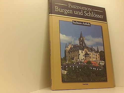 Faszination Burgen und Schlösser Sachsen-Anhalt Weltbild-SammlerEditionen