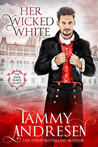 Her Wicked White: Regency Romance (Dark Duke's Legacy Book 1) (English Edition)