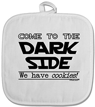 TooLoud Come to The Dark Side - Cookies White Fabric Pot Holder Hot Pad