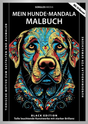 Das Hunde-Mandala-Malbuch: Tierische Hundemandalas zum Gestalten und Ausmalen