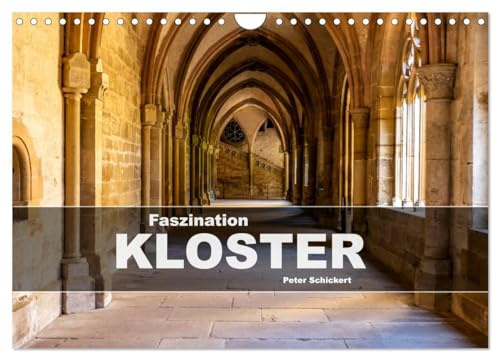 Faszination Kloster (Wandkalender 2026 DIN A4 quer), CALVENDO Monatskalender: 12 Monate mit einigen der schönsten Klöster in Deutschland und der Welt (CALVENDO Orte)