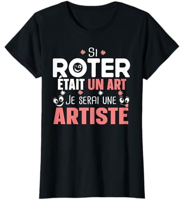 Femme Roter Artiste Femme Rot Blague Cadeau Humour Pote Copine T-Shirt