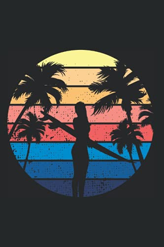 Surfer Girl Surferin Sunset Surfbrett: Notizbuch Für Surferin Strand Palmen Surfbrett Surfing Girl Surfer (Liniert, 15 x 23 cm, 120 Linierte Seiten, ... Surf Sprüche Für Sommer Surfen Wellenreiten