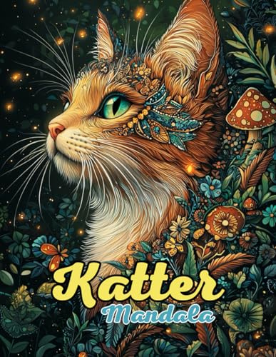 Katter Mandala Målarbok: Eleganta och Lekfulla Mandalor för Avkoppling och Kreativitet: Upptäck Över 60 Sidor med Unika Mandalor Inspirerade av Katter för Stresslindring och Mindful Färgläggning