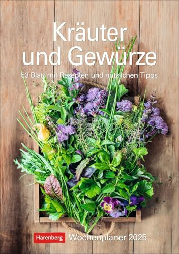 Kräuter und Gewürze - Wochenplaner 2025 - Harenberg-Verlag - Wochenkalendarium - 53 Blatt mit Rezepten und Tipps für Küche und Garten - Wandkalender - 25 cm x 35,5 cm