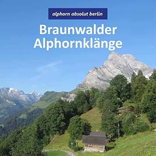 Braunwalder Alphornklänge