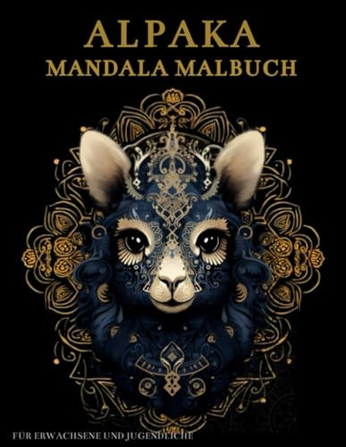 Alpaka Mandala Malbuch Für Erwachsene und Jugendliche: Niedliche Alpaka mit Mandalas und Blumen: Anti-Stress-Geschenke – Stressabbau und Entspannung