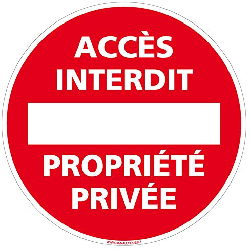 Panneau Accès Interdit Propriété Privée - Diamètre 140 mm - Plastique PVC de 1 mm