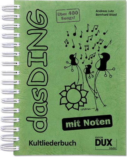 Das Ding mit Noten - Kultliederbuch