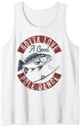 Gotta Love a Good Pole Dance Lustig Angeln Ehemann Männer Tank Top