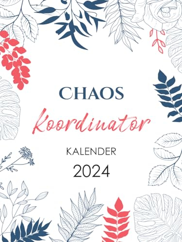 Chaos Koordinator Kalender 2024 XXL: Tagesplaner 1 Tag 1 Seite, Buchkalender Din A4, 12 Monate, Terminplaner mit Uhrzeit, Zusätzlich zu Feiertagen, To do, wichtigen Notizen