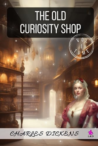 The Old Curiosity Shop - VOL I