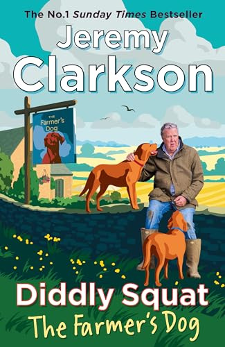 Diddly Squat: The Farmer's Dog: From Farming Fiascos to Pub Disasters – More Misadventures from the Sunday Times Bestselling Author