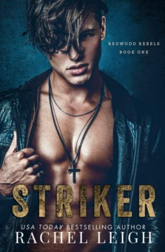 Striker: A Dark Bully Romance (Redwood Rebels)