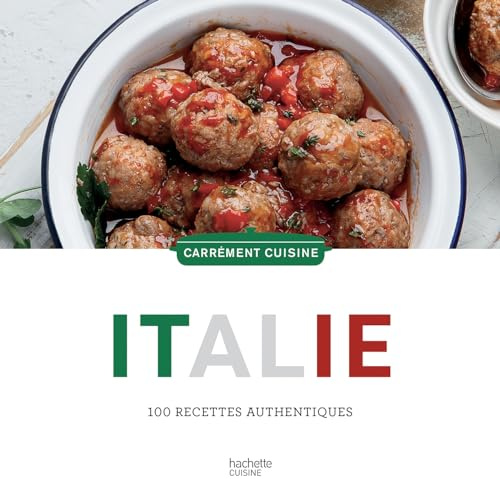 Italie: 100 recettes authentiques