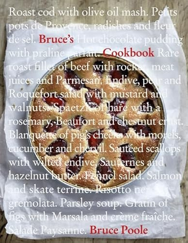 Bruce’s Cookbook: A Michelin-starred Chef’s Guide to Simple and Seasonal British Cuisine