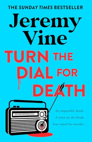 Turn the Dial for Death: The new murder mystery from the instant Sunday Times bestseller and BBC journalist. New for 2026 (The Sidmouth Murder Mysteries): Book 2