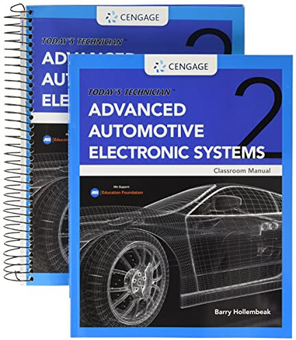 Today's Technician: Advanced Automotive Electronic Systems, Classroom Manual and Shop Manual
