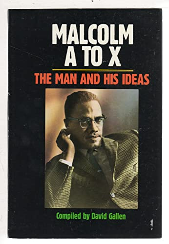 Malcolm a to X: The Man and His Ideas