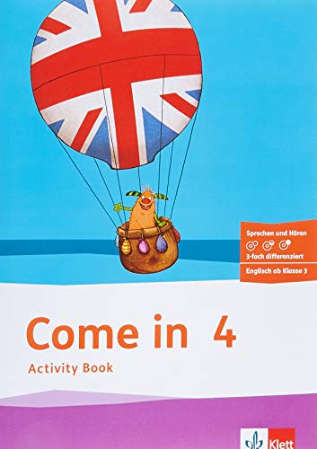 Come in 4. Ab Klasse 3: Activity Book mit Bildkarten und Audio-CD Klasse 4 (Come in ab Klasse 3. Ausgabe für Berlin, Brandenburg, Baden-Württemberg, ... Sachsen-Anhalt und Thüringen ab 2018)
