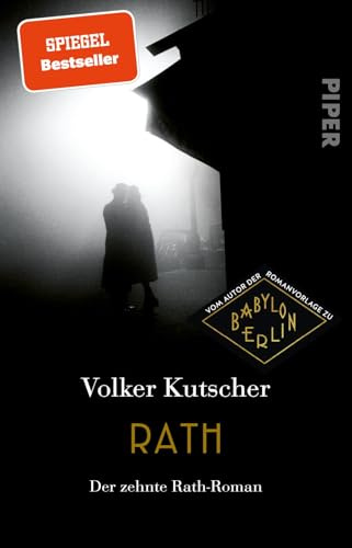 Rath: Der zehnte Rath-Roman | Das große Finale der Bestsellerserie um Gereon Rath: 10