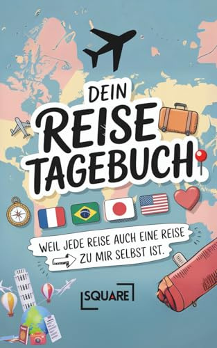 Dein Reisetagebuch – Weil jede Reise auch eine Reise zu mir selbst ist | Urlaub Logbuch zum Ausfüllen für Erwachsene, Kinder & Paare | Geschenkidee & ... für Reiseplanung und Erinnerungen (LYNORA)