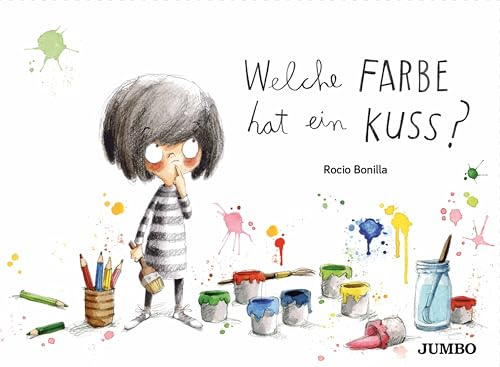 Welche Farbe hat ein Kuss?: Ein Bilderbuch-Klassiker über Liebe, Farben und große Gefühle - ideal als Geschenk (Rocio Bonillas bunte Welt)