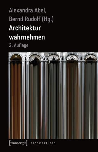 Architektur wahrnehmen (2. Aufl.) (Architekturen, Bd. 53)