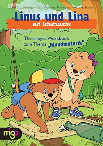 Linus und Lina auf Schatzsuche: Theralingua Workbook zum Thema „Mundmotorik“