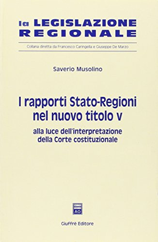 I Rapporti Stato - Regioni Nel Nuovo Tit