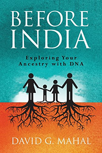 Before India: Exploring Your Ancestry with DNA