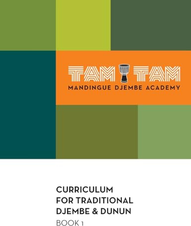 Tam Tam Mandingue Djembe Academy Curriculum Book 1